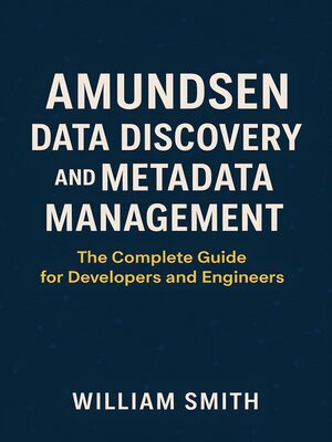 cover image of Amundsen Data Discovery and Metadata Management